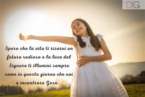 Frasi Comunione E Cresima Cosa Scrivere Per Fare Gli Auguri