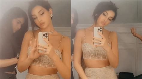 Leaked Video What S Cooking With Nora Fatehi Inside Her Private Vanity