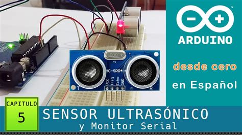 Arduino desde cero en Español Capítulo 5 HC SR04 Sensor Ultrasónico