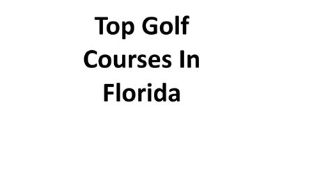 Top Golf Courses In Florida - Complete Information