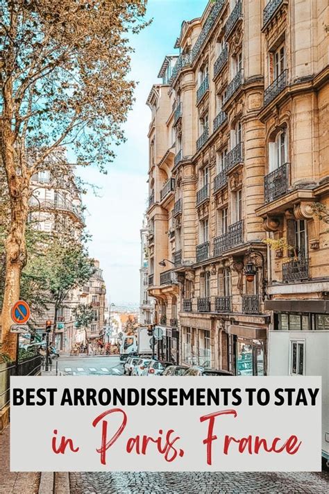 Best Arrondissements To Stay In Paris France Paris France Travel