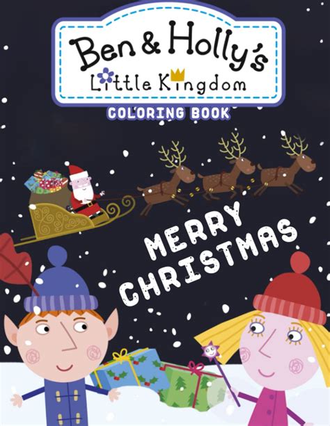 Buy Ben and Holly's Little Kingdom Christmas Coloring Book: OFFICIAL ...