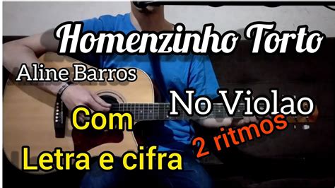 Homenzinho Torto ALINE BARROS 2 Ritmos Letra E Cifra Voz E