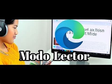 C Mo Usar El Modo Lector Y La Lectura De Voz En Microsoft Edge