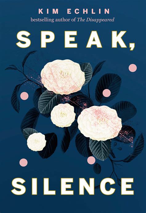 Speak, Silence by Kim Echlin | Goodreads