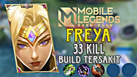 33 Kills Freya Best Build Tersakit 2023 Top Global Freya Mlbb Youtube