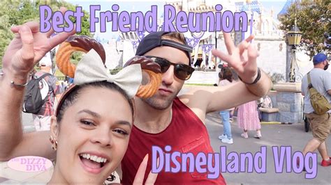 Best Friend Reunion Trip Disneyland Vlog Slightly Unhinged Youtube