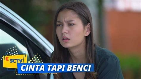 Cinta Tapi Benci Episode 21 2020 Vidio