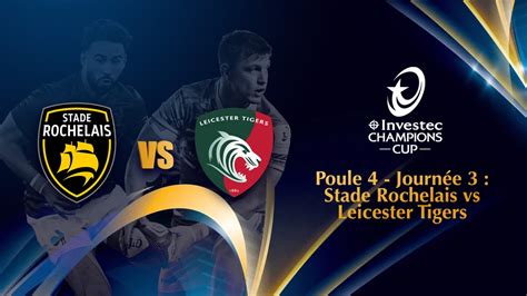 Journ E Stade Rochelais Vs Leicester Tigers Apple Tv Fr