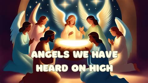 Angels We Have Heard On High Youtube