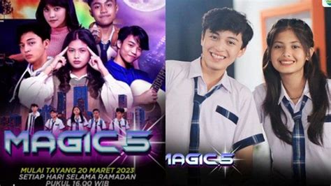 Tayang Sore Ini Simak Sinopsis Episode Perdana Serial Magic 5 Indosiar