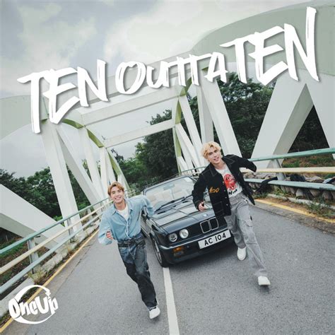 Ten Outta Ten Single By Oneup Spotify