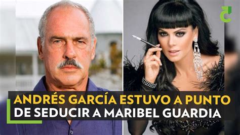 Andr S Garc A Estuvo A Punto De Seducir A Maribel Guardia