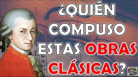 ¿quién Compuso Estas Obras ClÁsicas Test Trivial Quiz Youtube