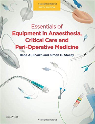 Essentials Of Equipment In Anaesthesia Critical Care And Perioperative Medicine 5th Edition