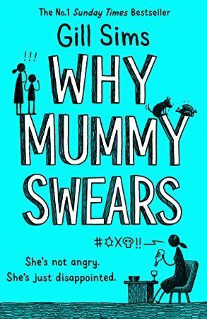 Kindle Why Mummy Swears The Sunday Times Number One Bestseller Got