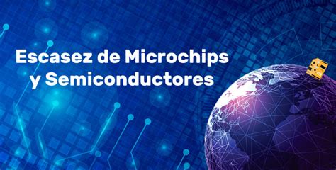 ESCASEZ DE MICROCHIPS Y SEMICONDUCTORES Ruano Informática