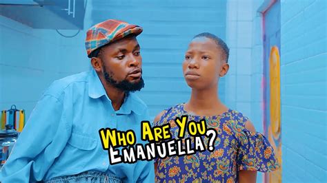 Who Are You Emanuella? (Mark Angel Comedy) - YouTube