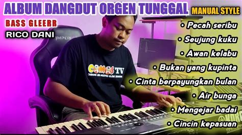 Manual Style Full Album Dangdut Orgen Tunggal Youtube