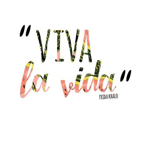 Frida Viva La Vida Frases By Pala Frida Quotes Short Quotes Quotes