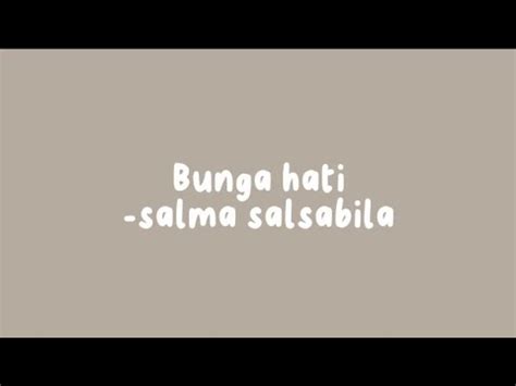 Bunga Hati Salma Salsabila Lirik Lagu YouTube