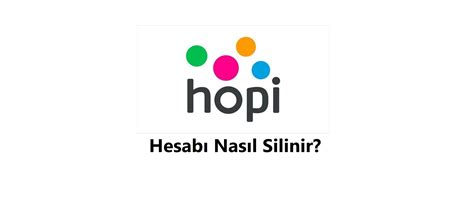 Hopi Hesap Silme 2023 Linki ve Hesabı Silme Formu HesapBEY