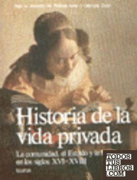 HISTORIA DE LA VIDA PRIVADA 6 RUSTICA LA COMUNIDAD EL ESTADO Y LA