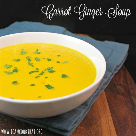 Carrot Ginger Soup Recipe I Can Cook That