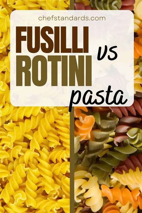 Main Differences Between Fusilli Vs Rotini Recipes