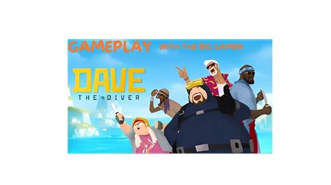 Dave The Diver Gameplay Video Youtube