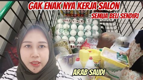 Belanja Bulanan Tkw Arab Kerja Salon Semua Beli Sendiri Youtube