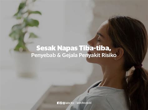 Sesak Napas Tiba Tiba Gejala Penyakit Apa Dan Penyebabnya