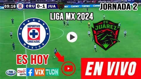 Cruz Azul Vs Juárez En Vivo Gratis Donde Ver A Que Hora Juega Cruz