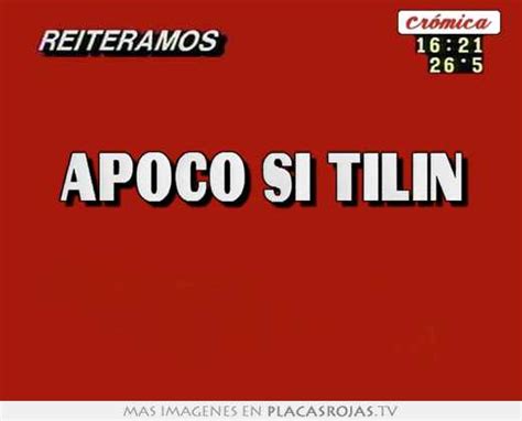 Apoco Si Tilin Placas Rojas Tv