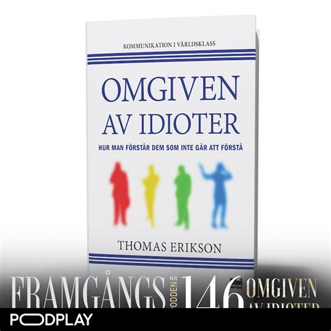 146 Thomas Erikson Omgiven av idioter Framgångspodden Lyssna här