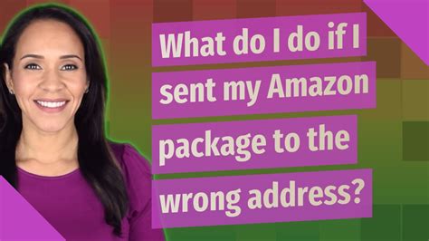 What Do I Do If I Sent My Amazon Package To The Wrong Address Youtube