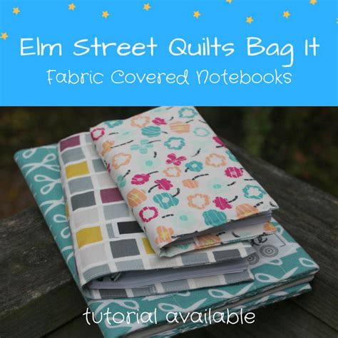 Bag It Notebook Cover Tutorial Elm Street Quilts