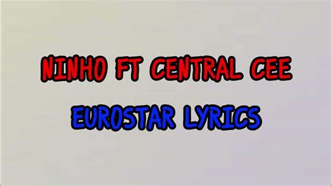 Ninho Eurostar Ft Central Cee Paroles Youtube