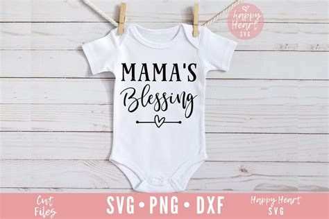 Mama S Blessing Svg Blessed Mama Svg Newborn Svg Dxf Png Instant