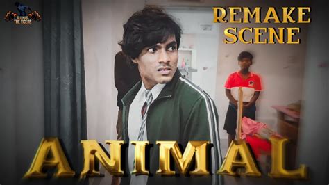 Animal Remake Scene Yash D Nilu D Tony Shivaji Animalmovie