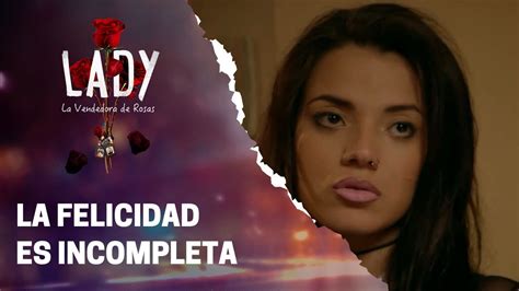 Mireya siente que está fracasando Lady la vendedora de rosas YouTube