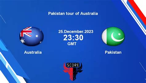 Australia vs Pakistan [2nd Test]Live Score, Pakistan tour of Australia live streaming, Scorecard ...