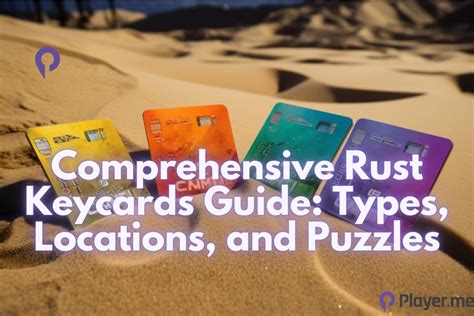 Comprehensive Rust Keycards Guide Types Locations And Puzzles