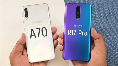 Samsung Galaxy A70 Vs Oppo R17 Pro Speedtest Camera Test Youtube