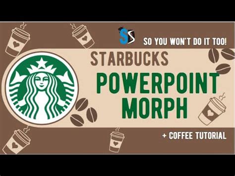 Create Starbucks Coffee Morph Effect In Powerpoint Youtube