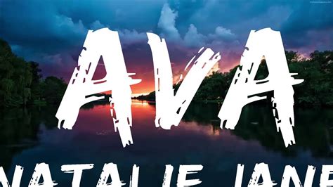 Natalie Jane Ava Lyrics Youtube