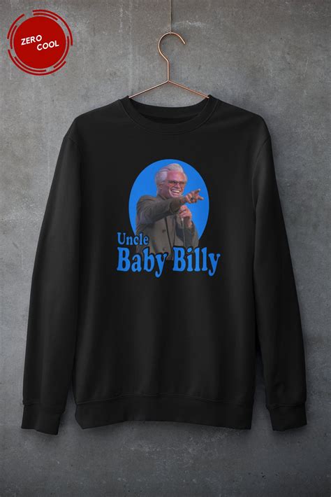 Uncle Baby Billy Righteous Gemstones TV Show Character Humor Unisex ...