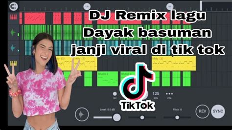 DJ Remix Lagu Dayak Basuman Janji Viral Di Tik Tok YouTube