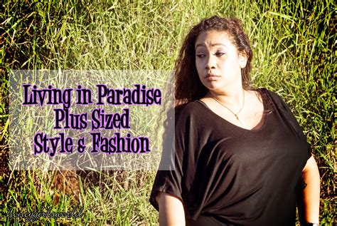 Style And Fashion Living In Paradise Plus Sized Ootd Honeygirlsworld