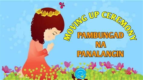 Pambungad Na Panalangin Moving Up Opening Prayer Tagalog Youtube